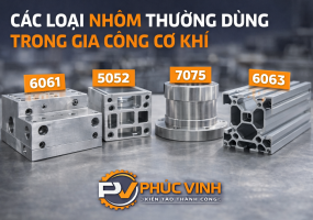 Các loại nhôm thường dùng trong gia công cơ khí hiện nay