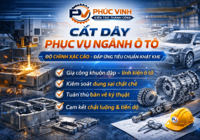 CẮT DÂY PHỤC VỤ NGÀNH Ô TÔ – ĐỘ CHÍNH XÁC CAO, ĐÁP ỨNG TIÊU CHUẨN KHẮT KHE