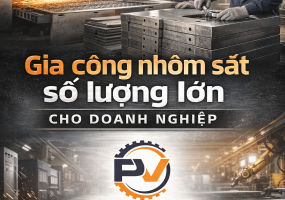 Gia công nhôm sắt số lượng lớn cho doanh nghiệp – Giải pháp tối ưu chi phí và tiến độ