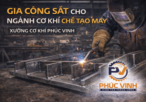 Gia công sắt cho ngành cơ khí chế tạo máy – Yêu cầu kỹ thuật và giải pháp tối ưu