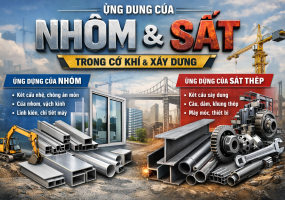 Ứng dụng của nhôm và sắt trong cơ khí & xây dựng