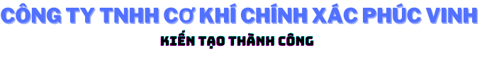 Xưởng gia công cơ khí CNC chính xác Bình Chánh | Phúc Vinh
